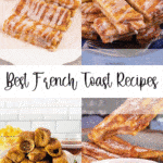 9 French Toast Recipes - Best French Toast Ideas